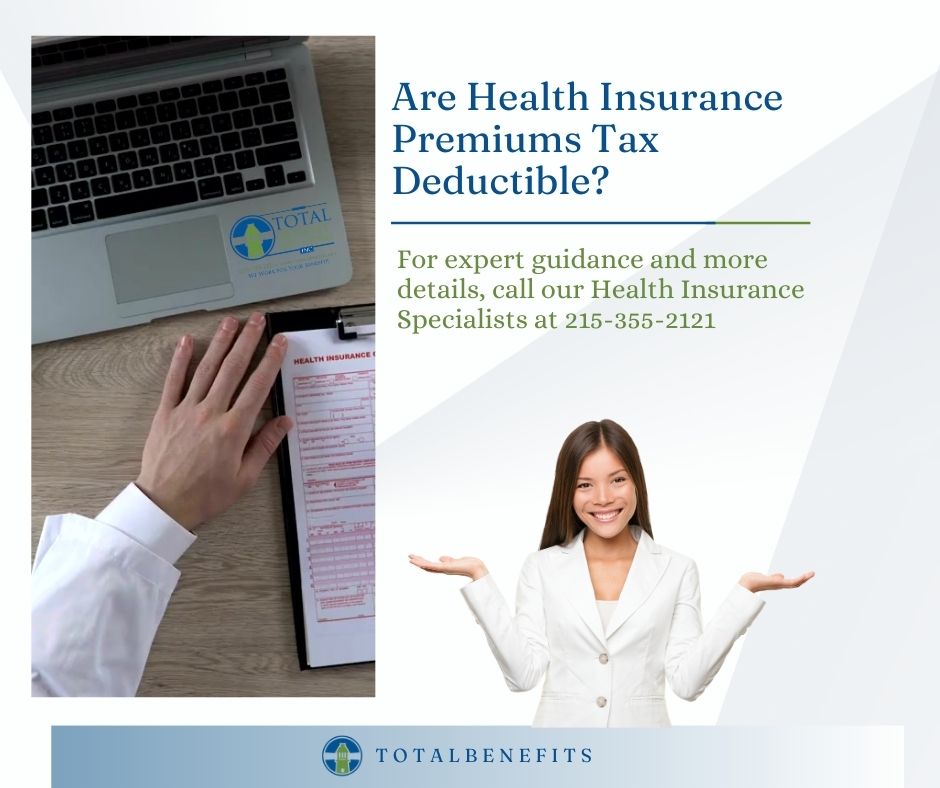 Are Health Insurance Premiums Tax Deductible? Total Benefit Solutions Inc